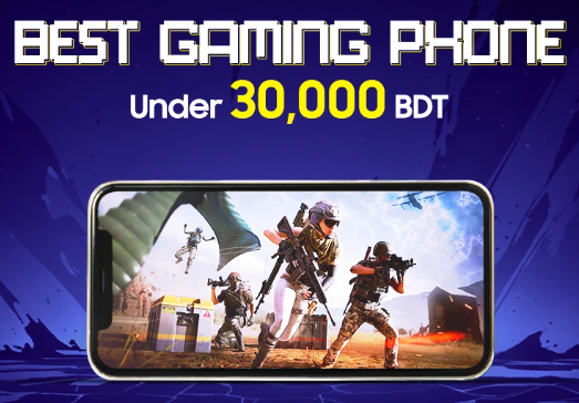 Best Gaming Phones Under 30000 Bdt In Bangladesh